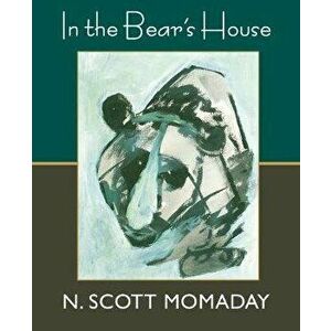 In the Bear's House, Paperback - N. Scott Momaday imagine