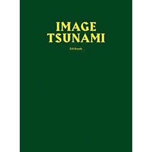 Erik Kessels: Image Tsunami, Paperback - Erik Kessels imagine