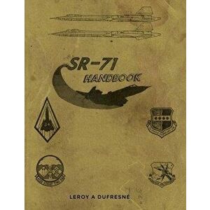 SR-71 Handbook, Paperback - Leroy a. DuFresne imagine