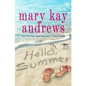 Hello, Summer, Hardcover - Mary Kay Andrews imagine