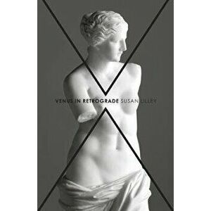 Venus in Retrograde: poems, Paperback - Susan Lilley imagine