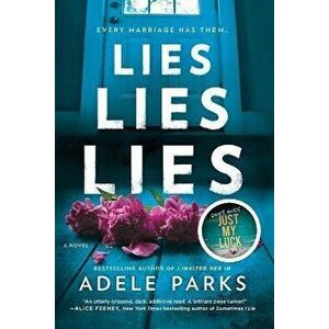 Lies, Lies, Lies, Paperback - Adele Parks imagine