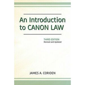 An Introduction to Canon Law, Third Edition: Revised and Updated, Paperback - James a. Coriden imagine