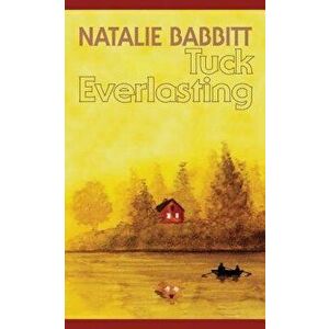 Tuck Everlasting, Hardcover - Natalie Babbitt imagine