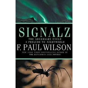 Signalz, Paperback - F. Paul Wilson imagine