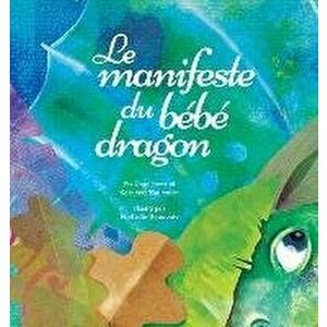 Le manifeste du bb dragon (Baby Dragon French), Hardcover - Dain Heer imagine