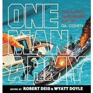 One Man Army: The Action Paperback Art of Gil Cohen, Hardcover - Gil Cohen imagine