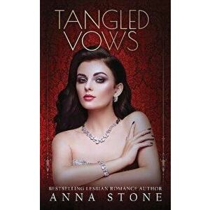 Tangled Vows, Paperback - Anna Stone imagine