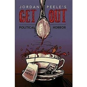 Jordan Peele's Get Out: Political Horror, Paperback - Dawn Keetley imagine