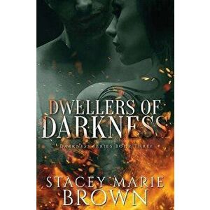 Dwellers of Darkness, Paperback - Stacey Marie Brown imagine