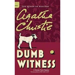 Dumb Witness, Hardcover - Agatha Christie imagine