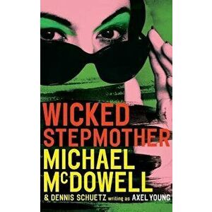 Wicked Stepmother, Paperback - Michael McDowell imagine