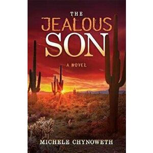 The Jealous Son, Paperback - Michele Chynoweth imagine