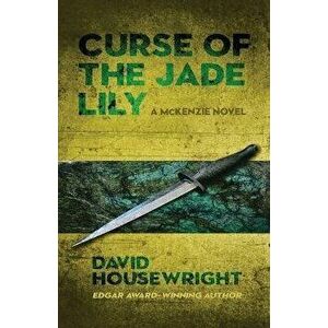 Curse of the Jade Lily, Paperback - David Housewright imagine