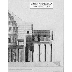 Greek and Roman Architecture, Paperback - Gene Waddell imagine