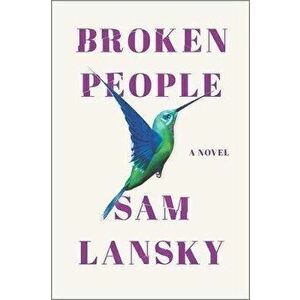 Broken People, Hardcover - Sam Lansky imagine