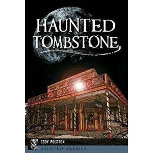 Haunted Tombstone, Paperback - Cody Polston imagine