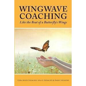 Wingwave Coaching: Like the Beat of a Butterfly's Wings, Paperback - Cora Besser-Siegmund imagine