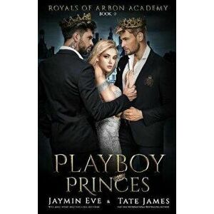 Playboy Princes: A Dark College Romance, Paperback - Tate James imagine