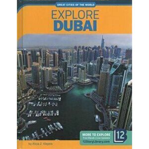 Explore Dubai, Hardcover - Alicia Z. Klepeis imagine