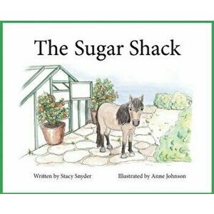 The Sugar Shack, Hardcover - Stacy T. Snyder imagine