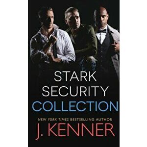 Stark Security: Collection (Books 1-3), Paperback - J. Kenner imagine