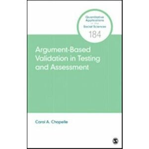 Argument-Based Validation in Testing and Assessment, Paperback - Carol A. Chapelle imagine