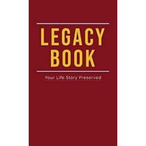 Legacy Book: Fill In Life Story Book Your Life Story Preserved, Hardcover - Book Your Legacy imagine