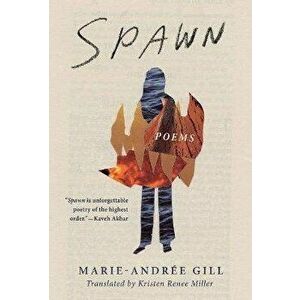 Spawn, Paperback - Marie-Andr?e Gill imagine