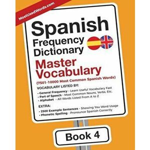 Spanish Frequency Dictionary - Master Vocabulary: 7501-10000 Most Common Spanish Words, Paperback - Mostusedwords imagine