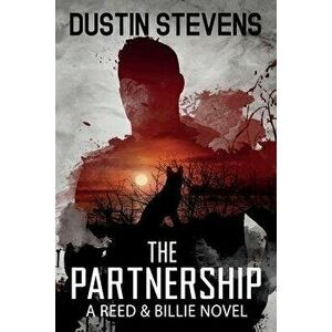 The Partnership: A Reed & Billie Novel, Paperback - Dustin Stevens imagine