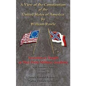 A View of the Constitution of the United State of America, Hardcover - William Rawle imagine