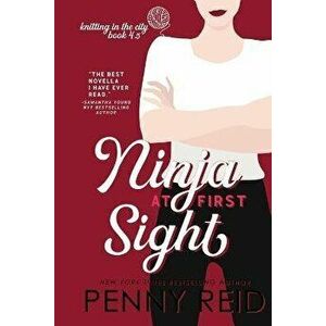 Ninja At First Sight: A First Love Romance, Paperback - Penny Reid imagine