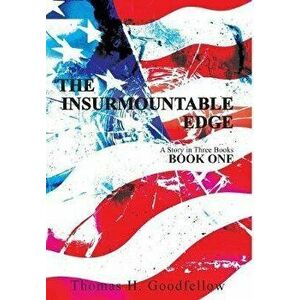 The Insurmountable Edge: Book One, Hardcover - Thomas Goodfellow imagine