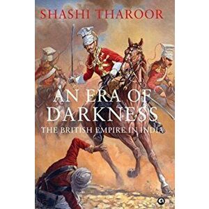 An Era of Darkness, Hardcover - Shashi Tharoor imagine