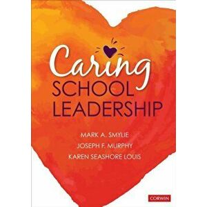 Caring School Leadership, Paperback - Mark a. Smylie imagine