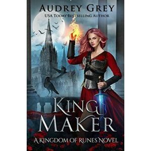King Maker, Paperback - Audrey Grey imagine