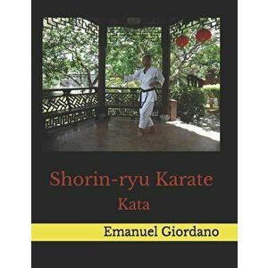 Shorin-ryu Karate: Kata, Paperback - Emanuel Giordano imagine