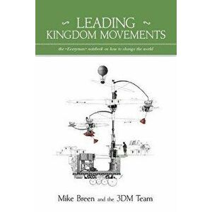 Leading Kingdom Movements, Paperback - Mike Breen imagine