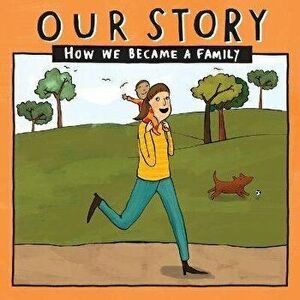 Our Story 035smsdnc1: How We Became a Family, Paperback - Donor Conception Network imagine