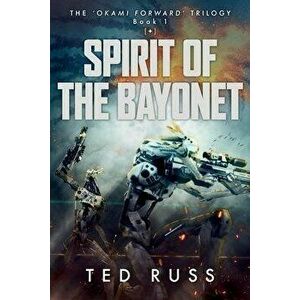 Spirit Of The Bayonet - Ted Russ imagine