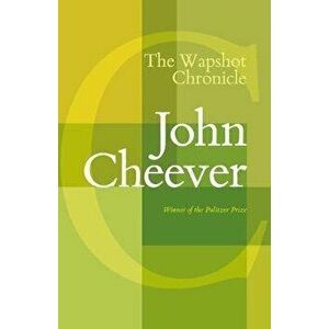 The Wapshot Chronicle, Paperback - John Cheever imagine