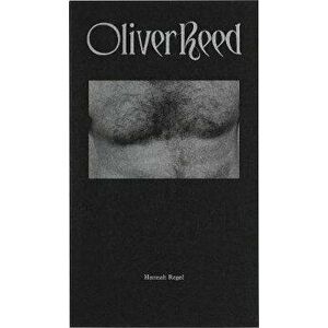 Oliver Reed, Paperback - Hannah Regel imagine