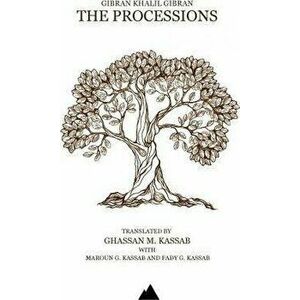 The Processions, Paperback - Gibran Khalil Gibran imagine