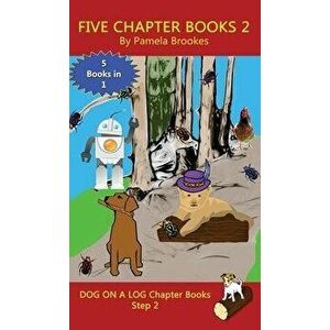 Five Chapter Books 2: (Step 2) Sound Out Books (systematic decodable) Help Developing Readers, including Those with Dyslexia, Learn to Read, Hardcover imagine
