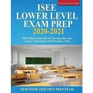 ISEE Lower Level Exam Prep 2020-2021: ISEE Study Guide with 512 Test Questions and Answer Explanations (4 Full Practice Tests), Paperback - Newstone I imagine