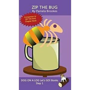 Zip The Bug: (Step 1) Sound Out Books (systematic decodable) Help Developing Readers, including Those with Dyslexia, Learn to Read, Hardcover - Pamela imagine