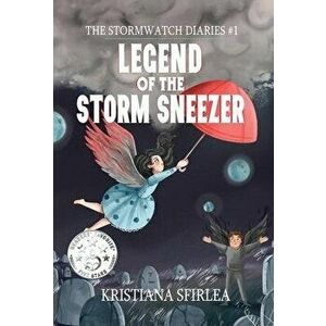 Legend of the Storm Sneezer, Hardcover - Kristiana Sfirlea imagine