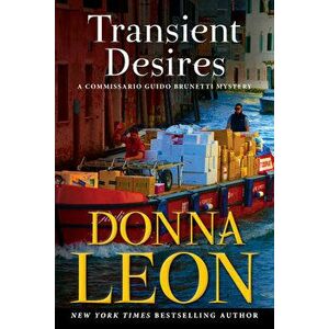 Transient Desires: A Commissario Guido Brunetti Mystery, Hardcover - Donna Leon imagine