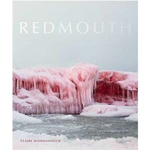 Redmouth, Paperback - Claire Wahmanholm imagine